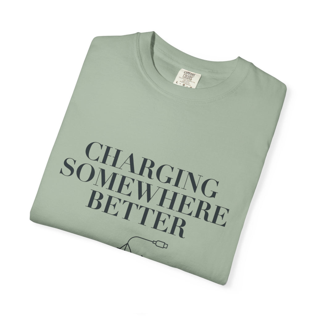 Charging Somewhere Better - T-Shirt
