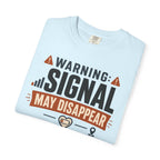 Warning Signal May Disappear With Happiness - T-Shirt