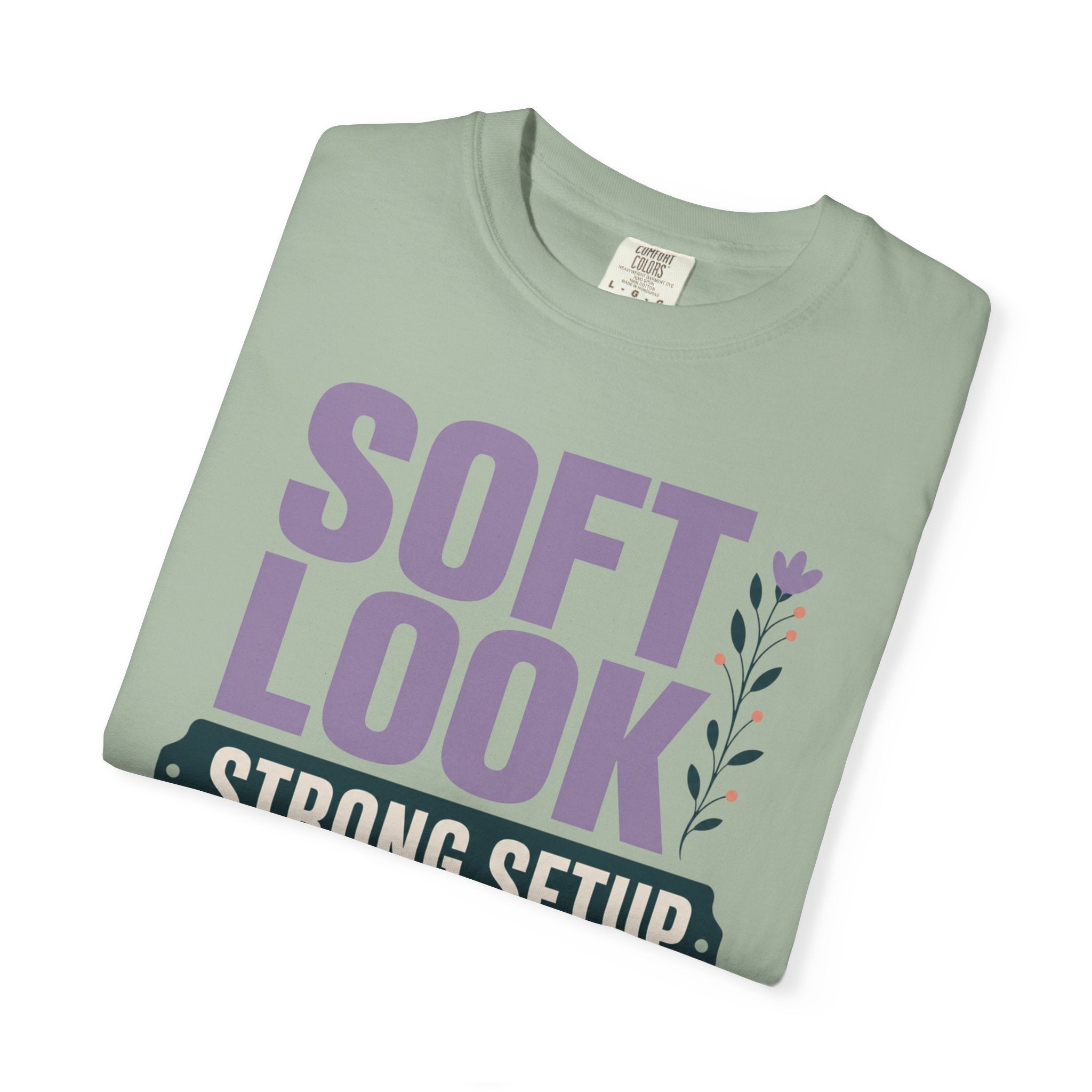 Soft Look Strong Setup - T-Shirt