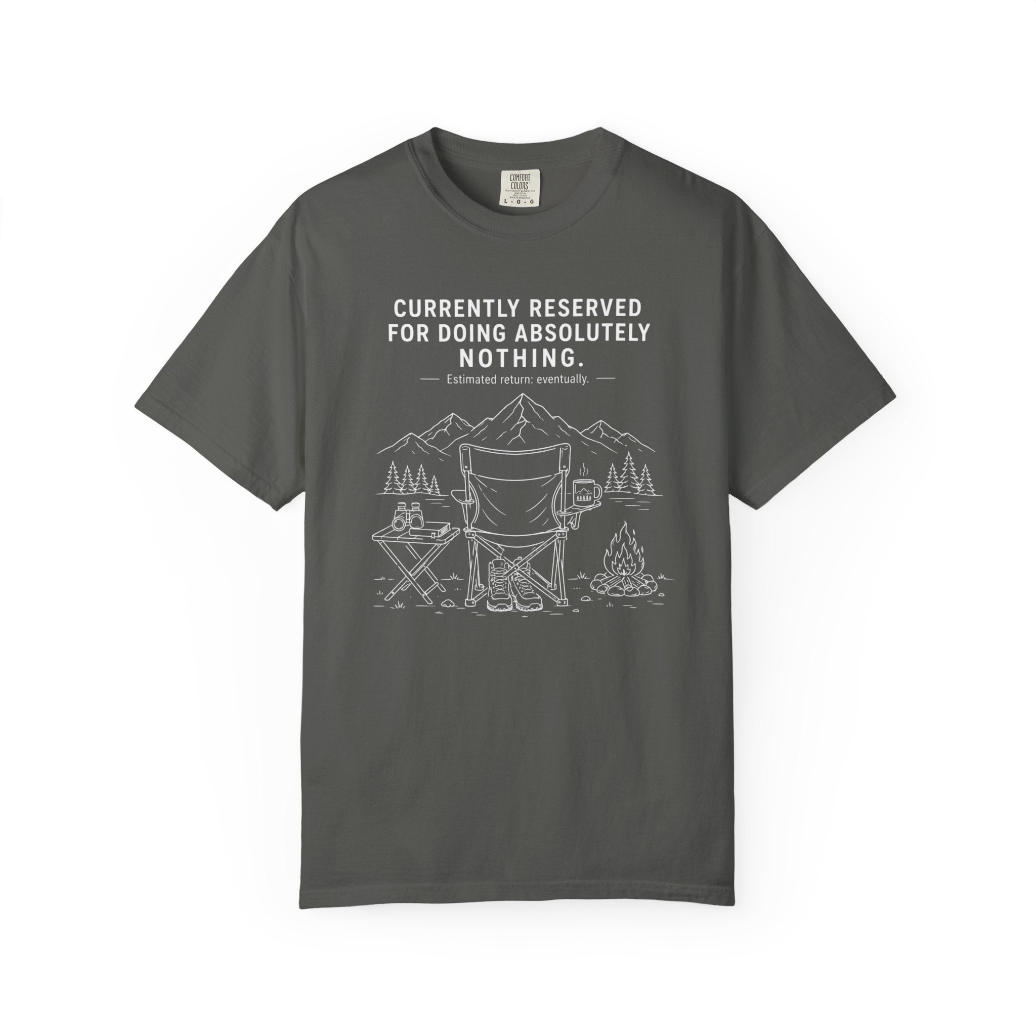 Currently Reserved For Doing Absolutely Nothing - T-Shirt