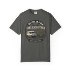 We Live In A Van And Still Like Each Other - T-Shirt