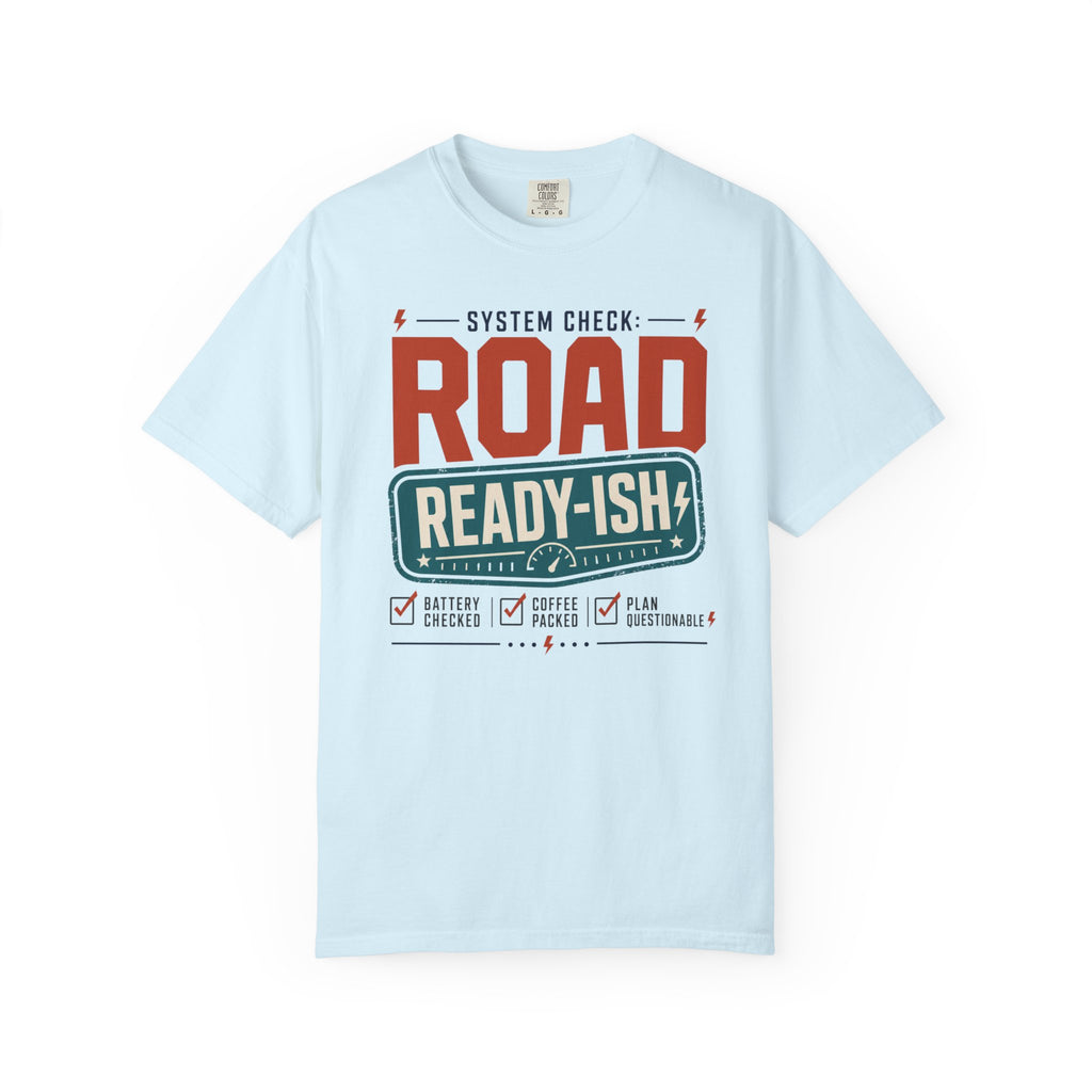 System Check Road Ready Ish - T-Shirt
