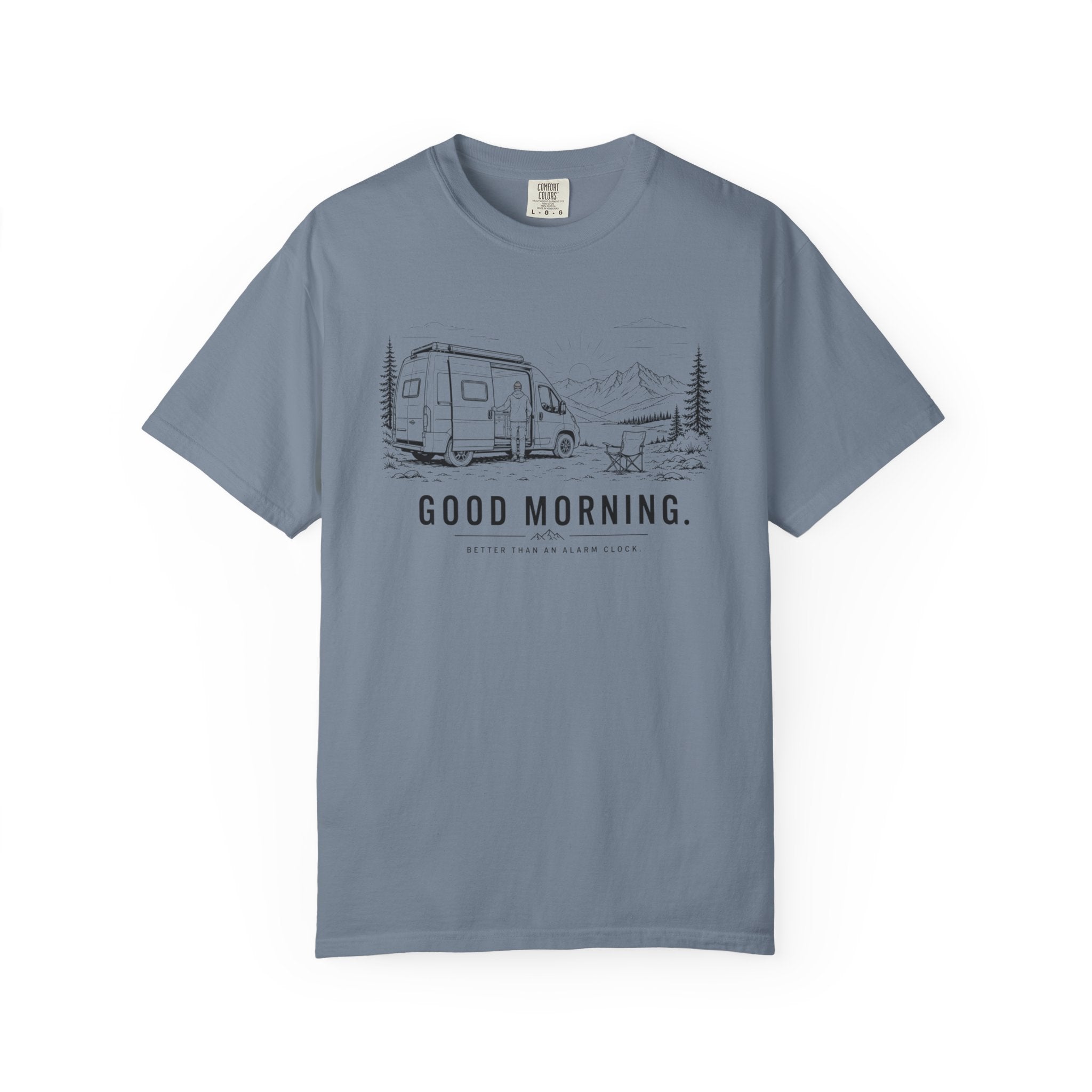 Good Morning Better Than An Alarm Clock - T-Shirt