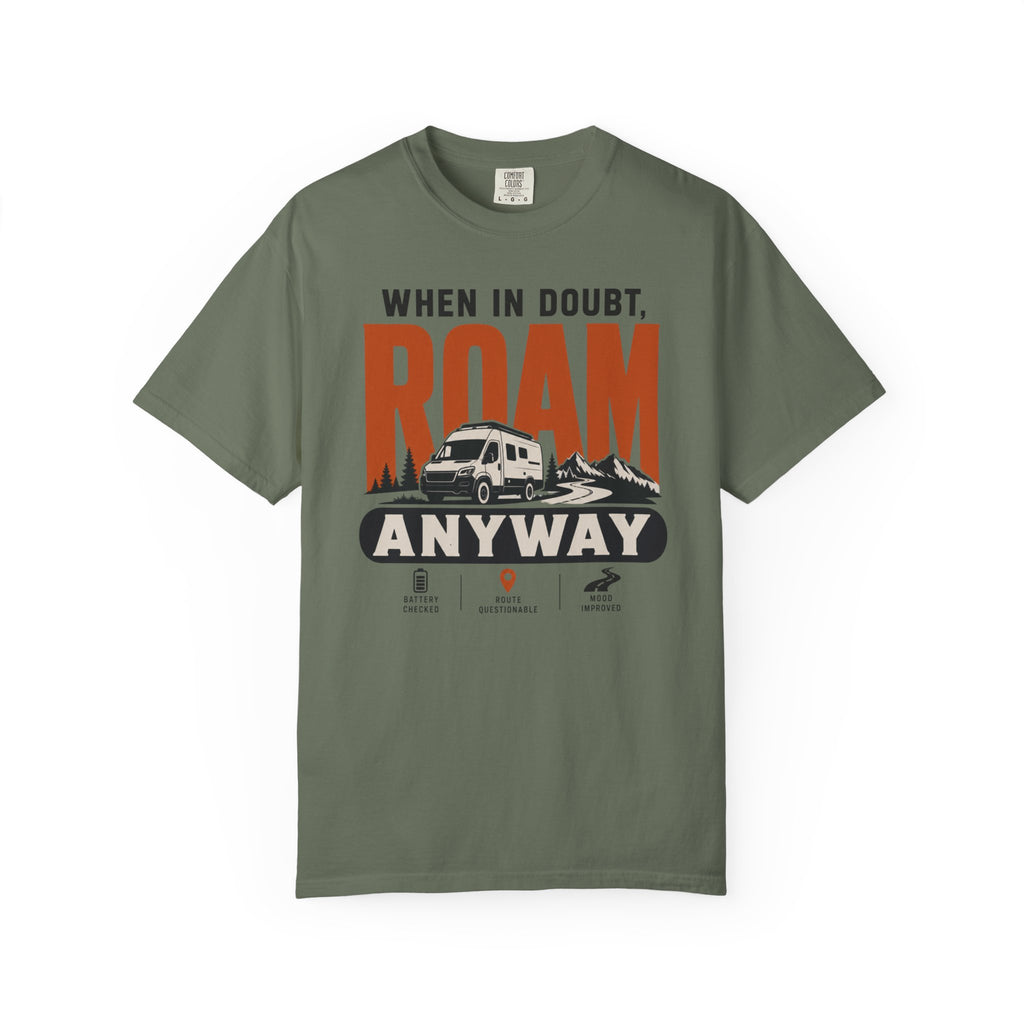 When In Doubt Roam Anyway - T-Shirt