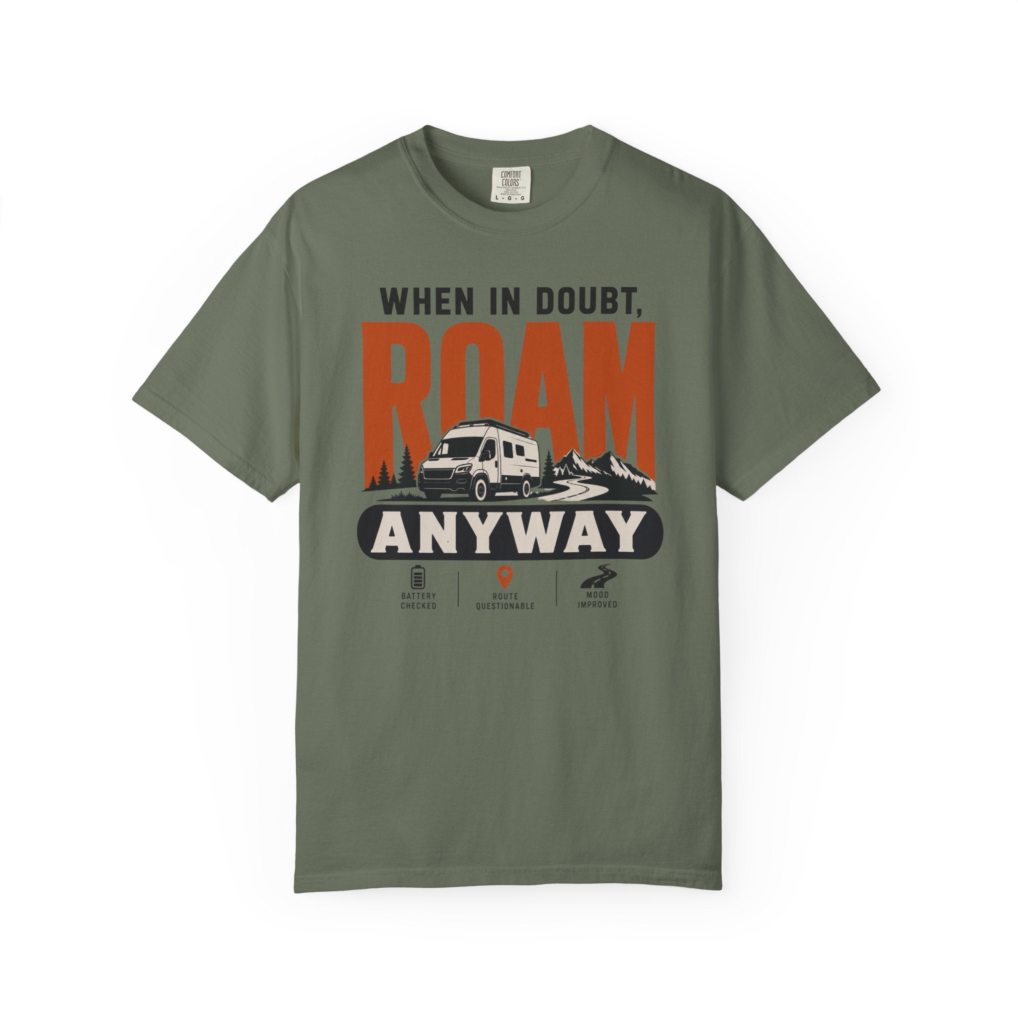 When In Doubt Roam Anyway - T-Shirt