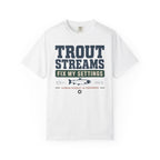 Trout Streams Fix My Settings - T-Shirt
