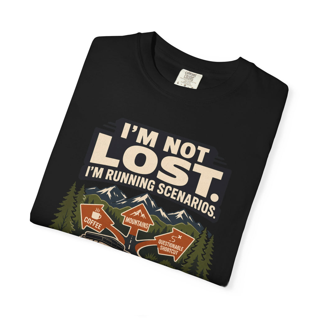 I M Not Lost I M Running Scenarios - T-Shirt