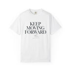 Keep Moving Forward - T-Shirt