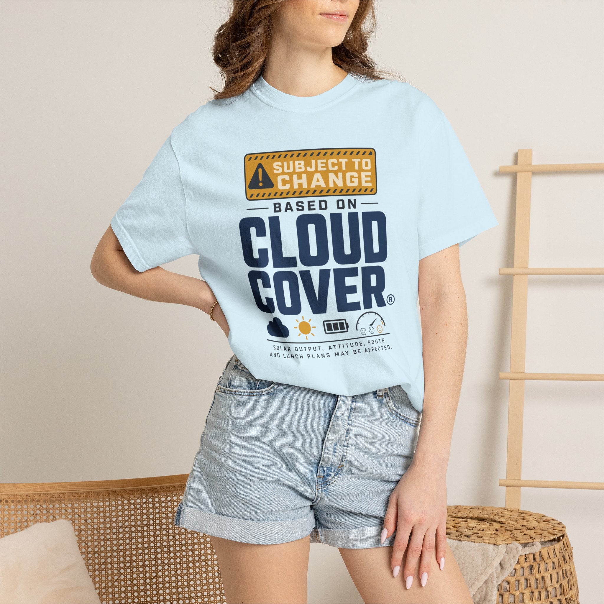 Subject To Change Based On Cloud Cover - T-Shirt