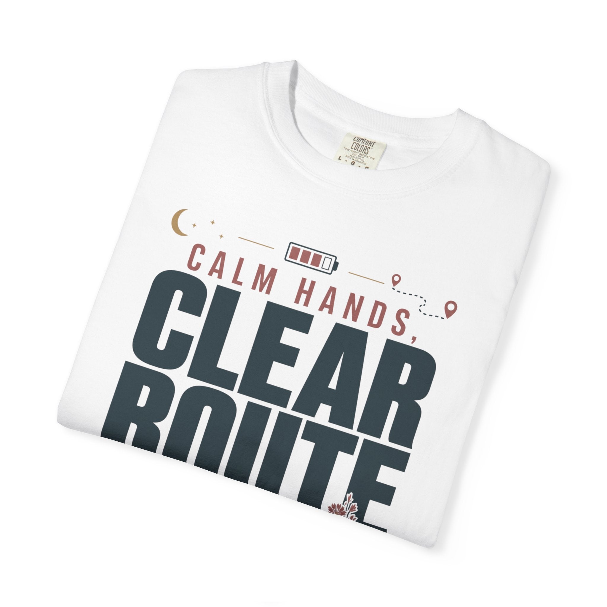 Calm Hands Clear Route - T-Shirt