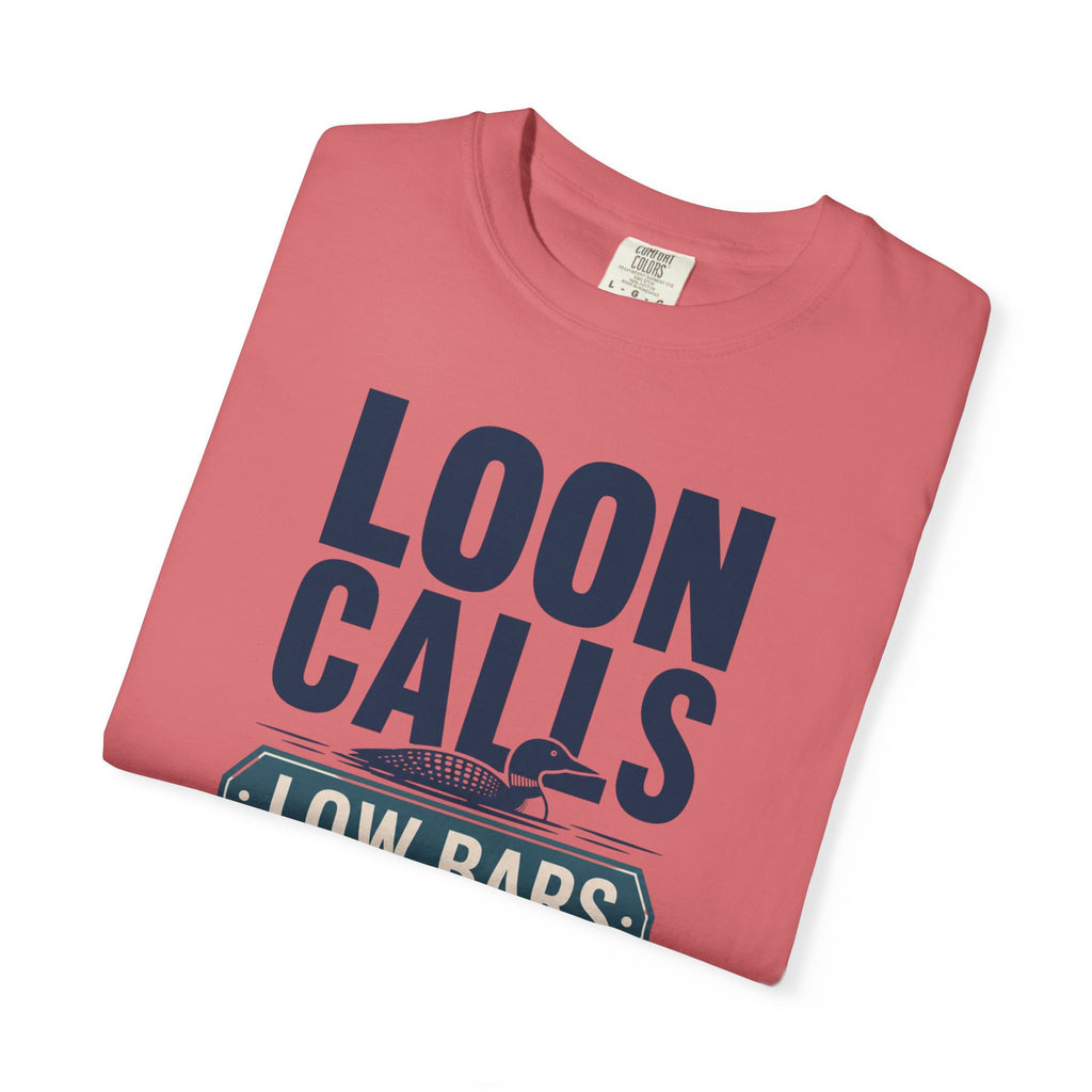 Loon Calls Low Bars High Peace - T-Shirt