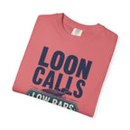 Loon Calls Low Bars High Peace - T-Shirt