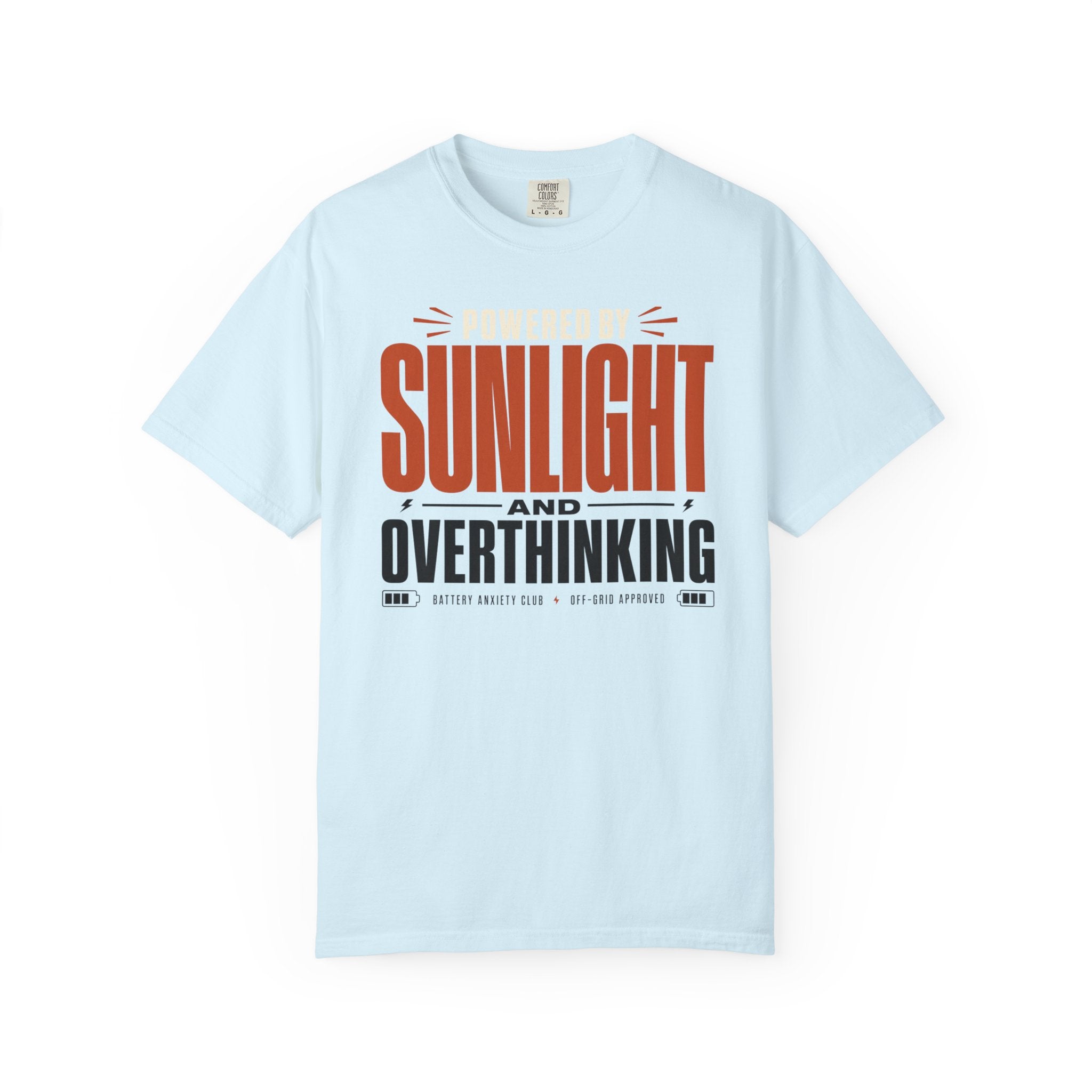 Powered By Sunlight And Overthinking - T-Shirt