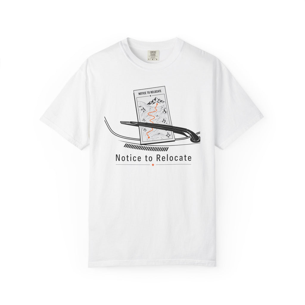 Notice To Relocate - T-Shirt
