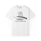 Notice To Relocate - T-Shirt