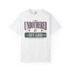 Unbothered And Off Grid - T-Shirt