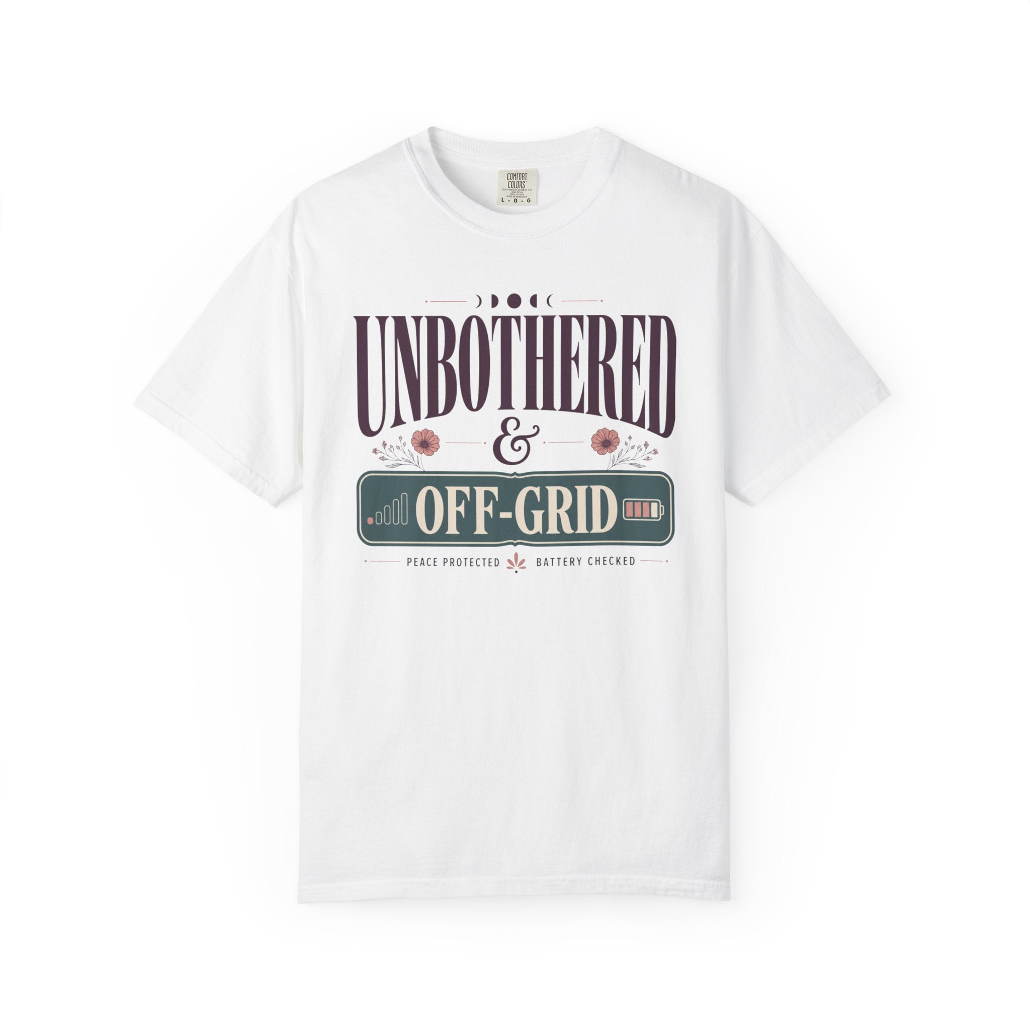 Unbothered And Off Grid - T-Shirt