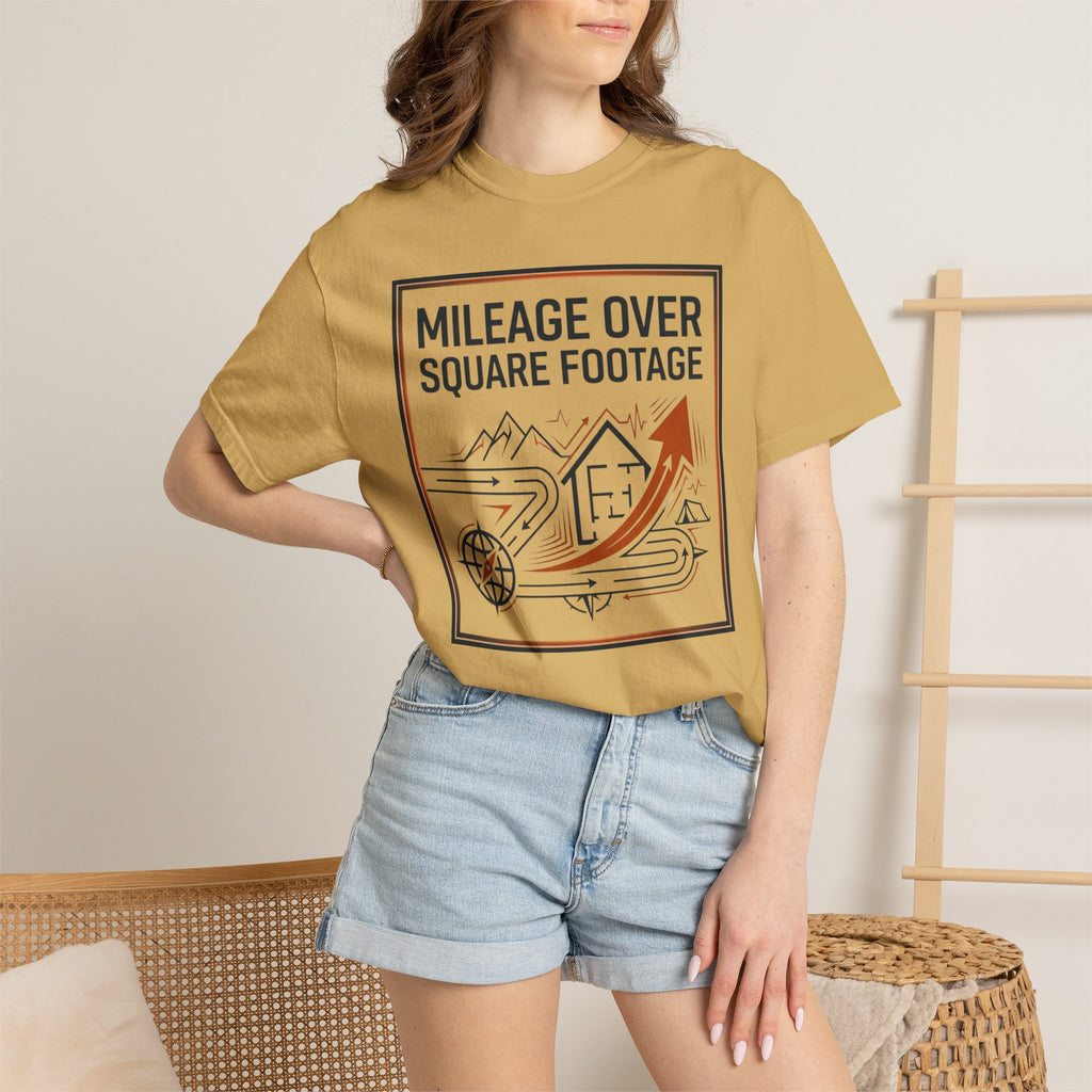 Mileage Over Square Footage - T-Shirt