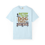 Battery Full Dog Tired Day Won - T-Shirt