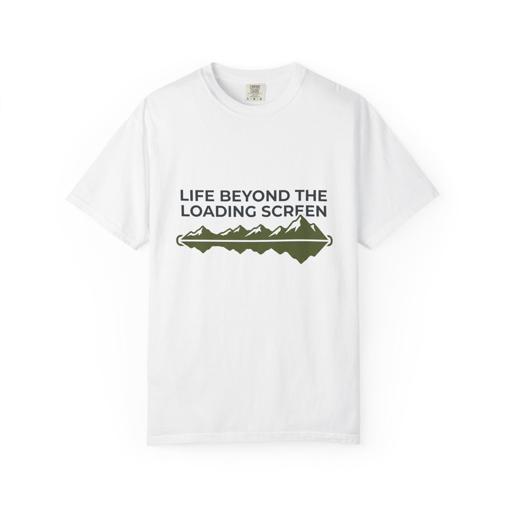 Life Beyond The Loading Screen - T-Shirt
