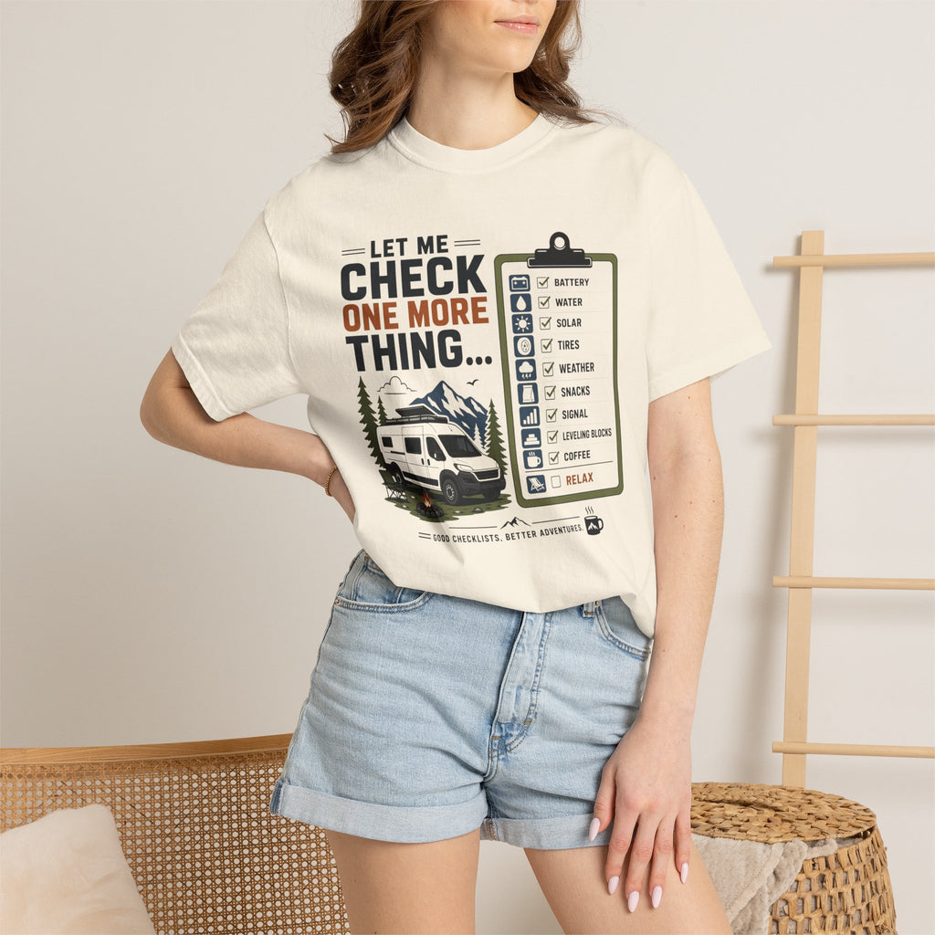 Let Me Check One More Thing - T-Shirt
