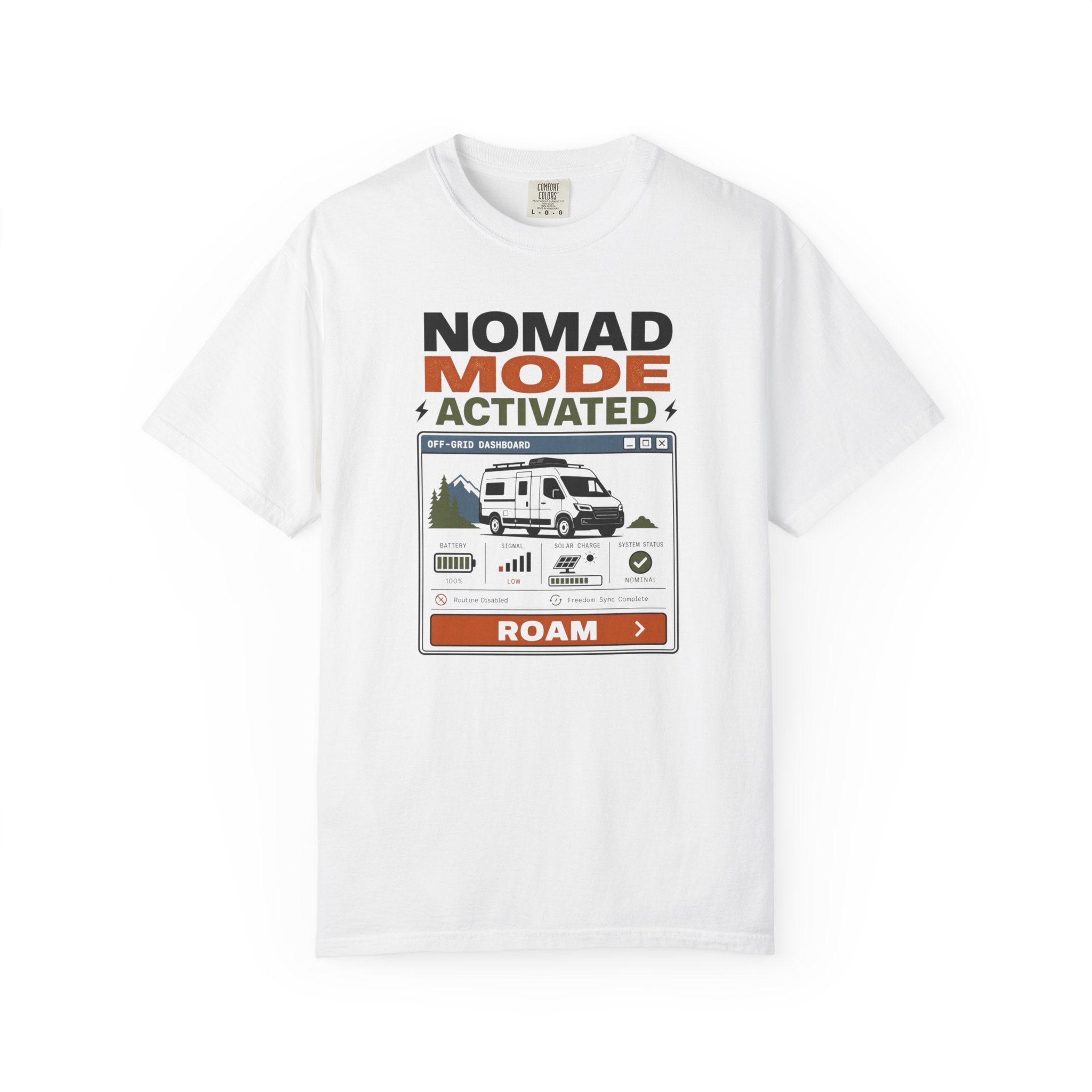 Nomad Mode Activated - T-Shirt