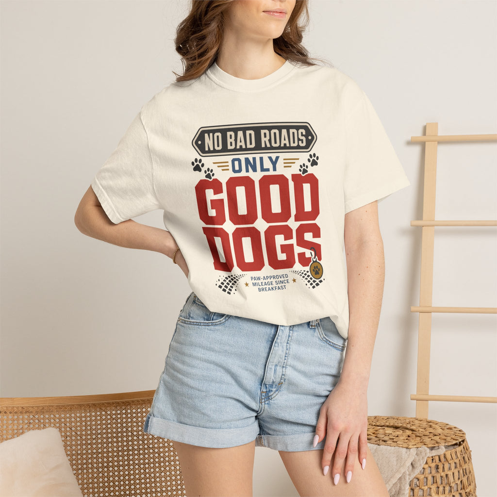 No Bad Roads Only Good Dogs - T-Shirt
