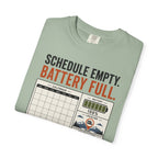 Schedule Empty Battery Full - T-Shirt