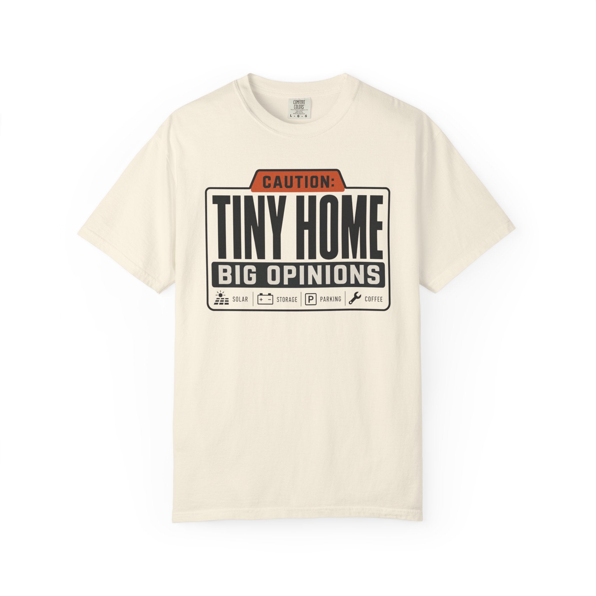 Caution Tiny Home Big Opinions - T-Shirt