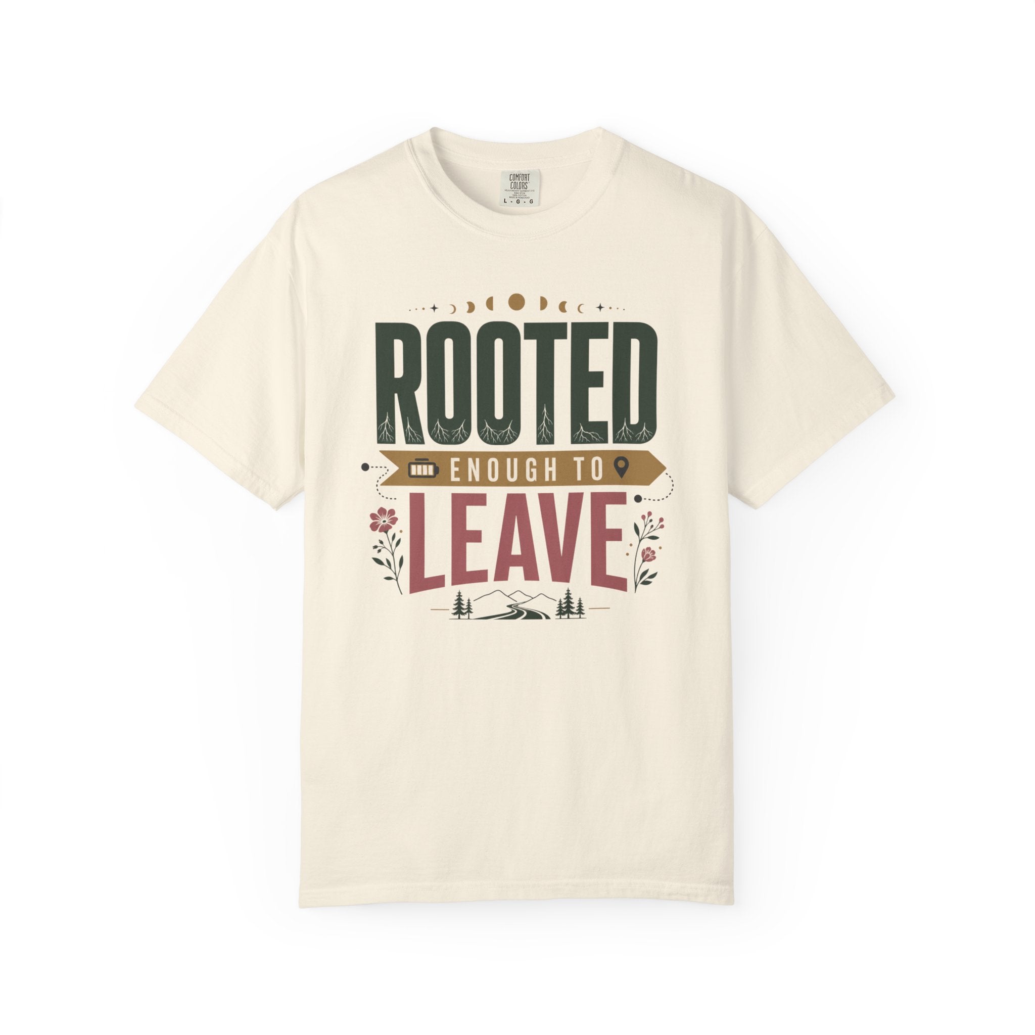 Rooted Enough To Leave - T-Shirt