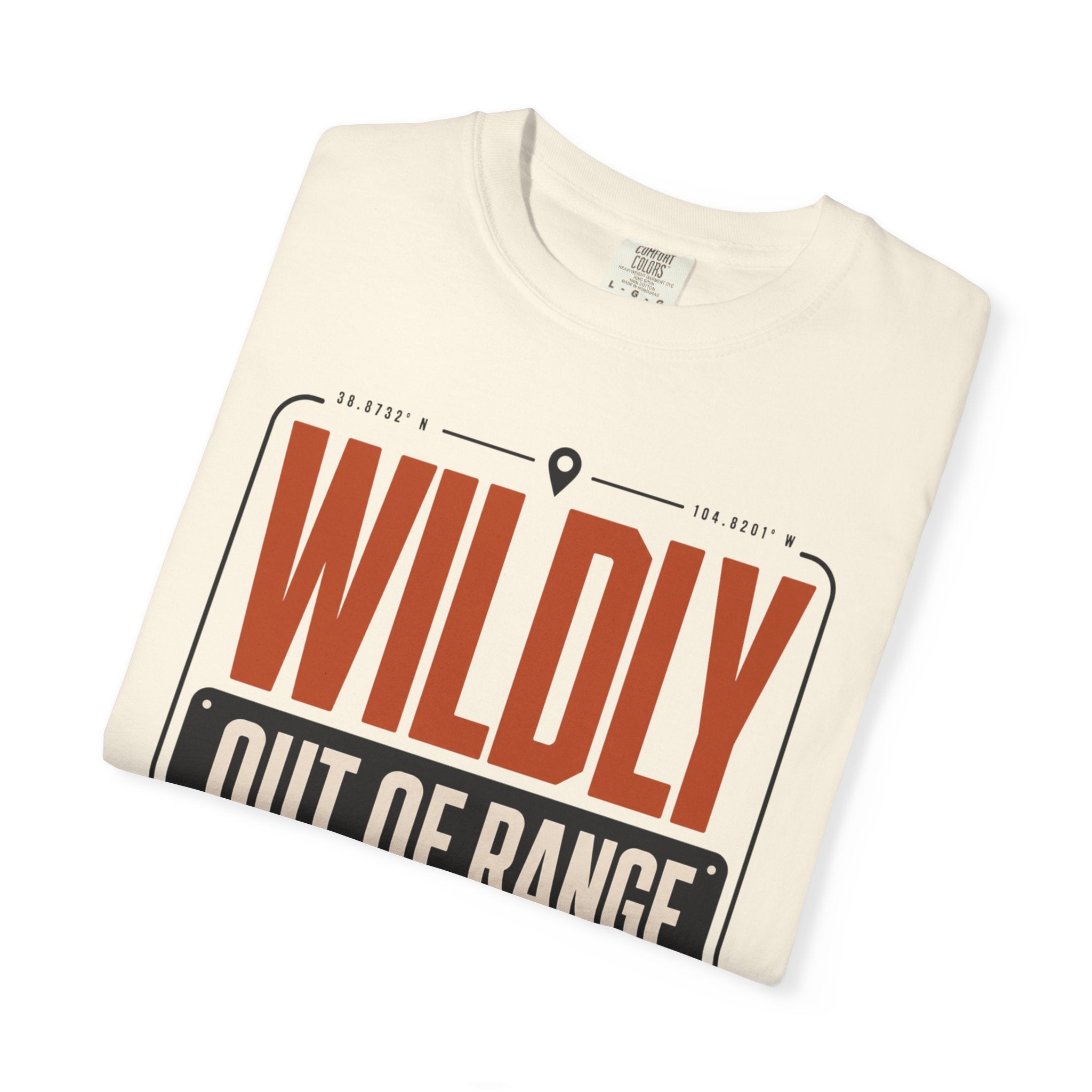 Wildly Out Of Range - T-Shirt