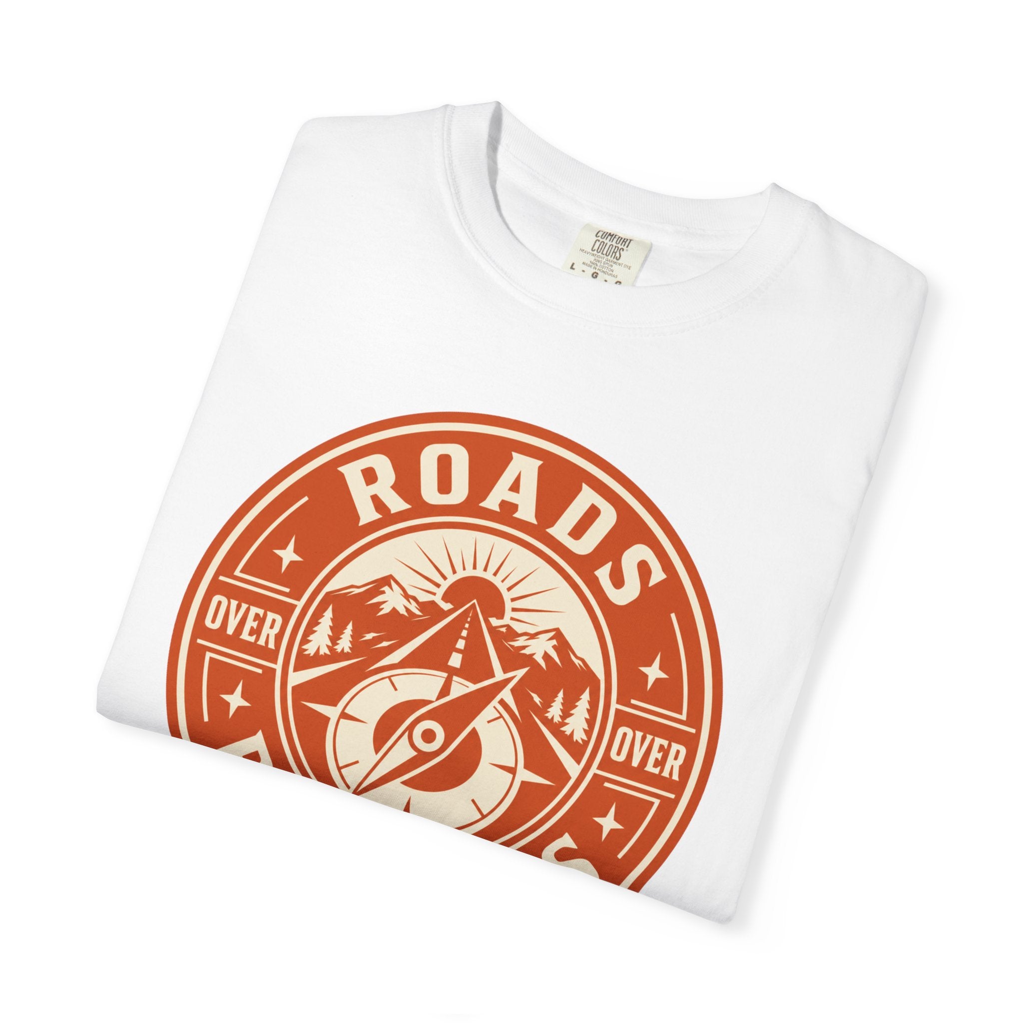 Roads Over Routines - T-Shirt