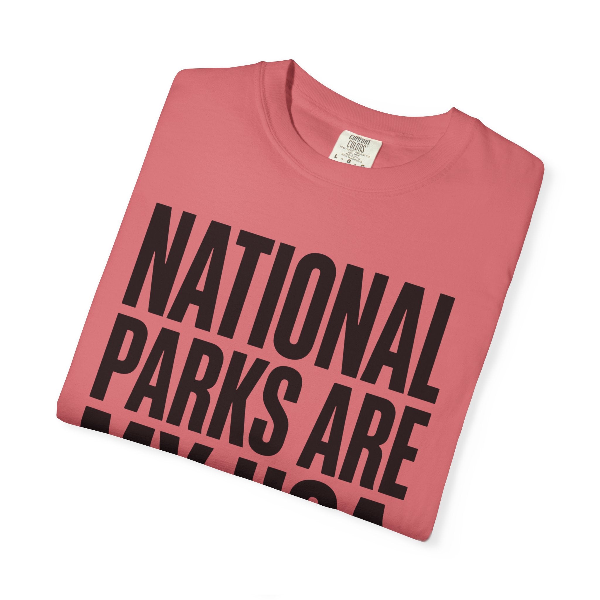 National Parks Are My HOA - T-Shirt