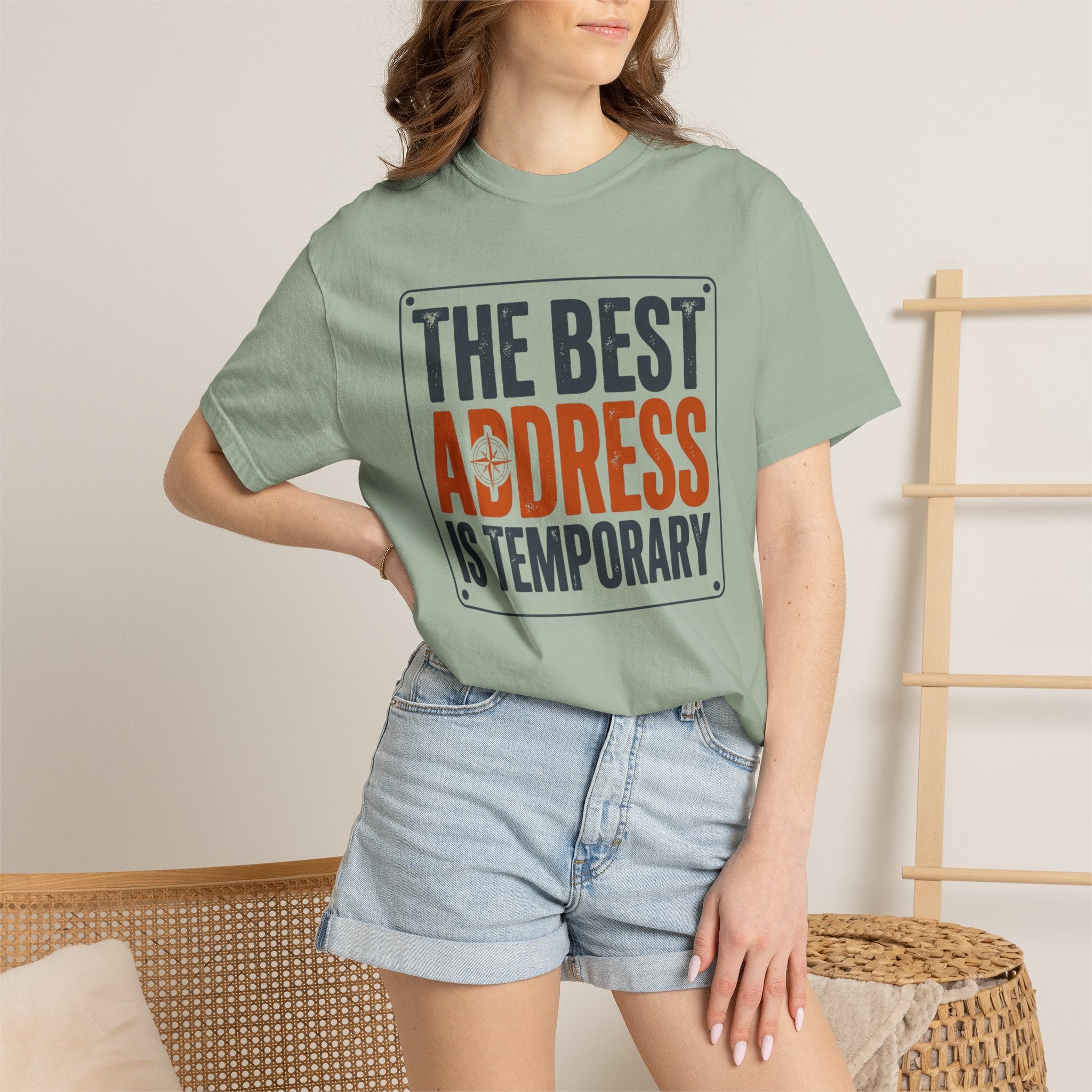 The Best Address Is Temporary - T-Shirt