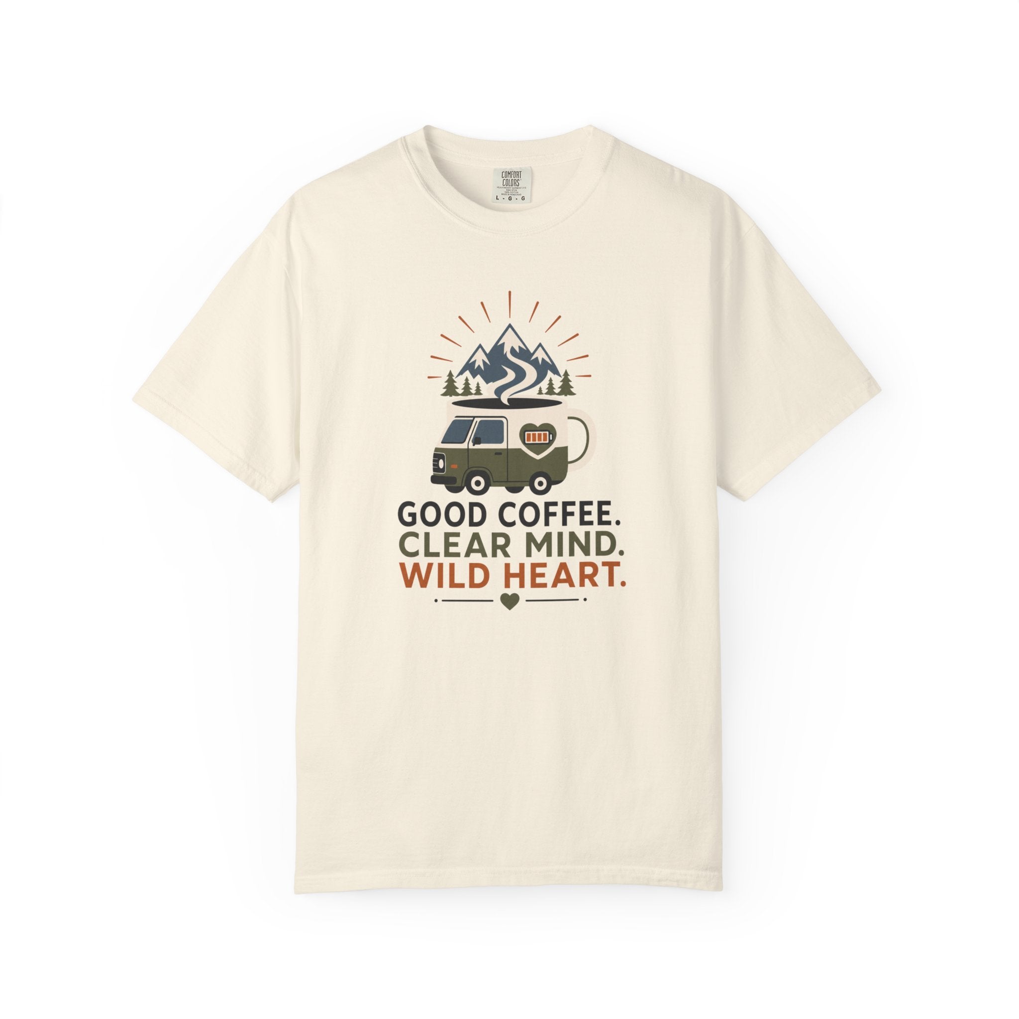 Good Coffee Clear Mind Wild Heart - T-Shirt