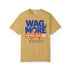 Wag More Buffer Less - T-Shirt