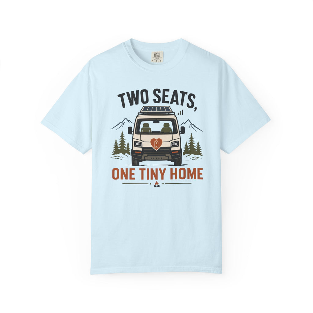 Two Seats One Tiny Home - T-Shirt