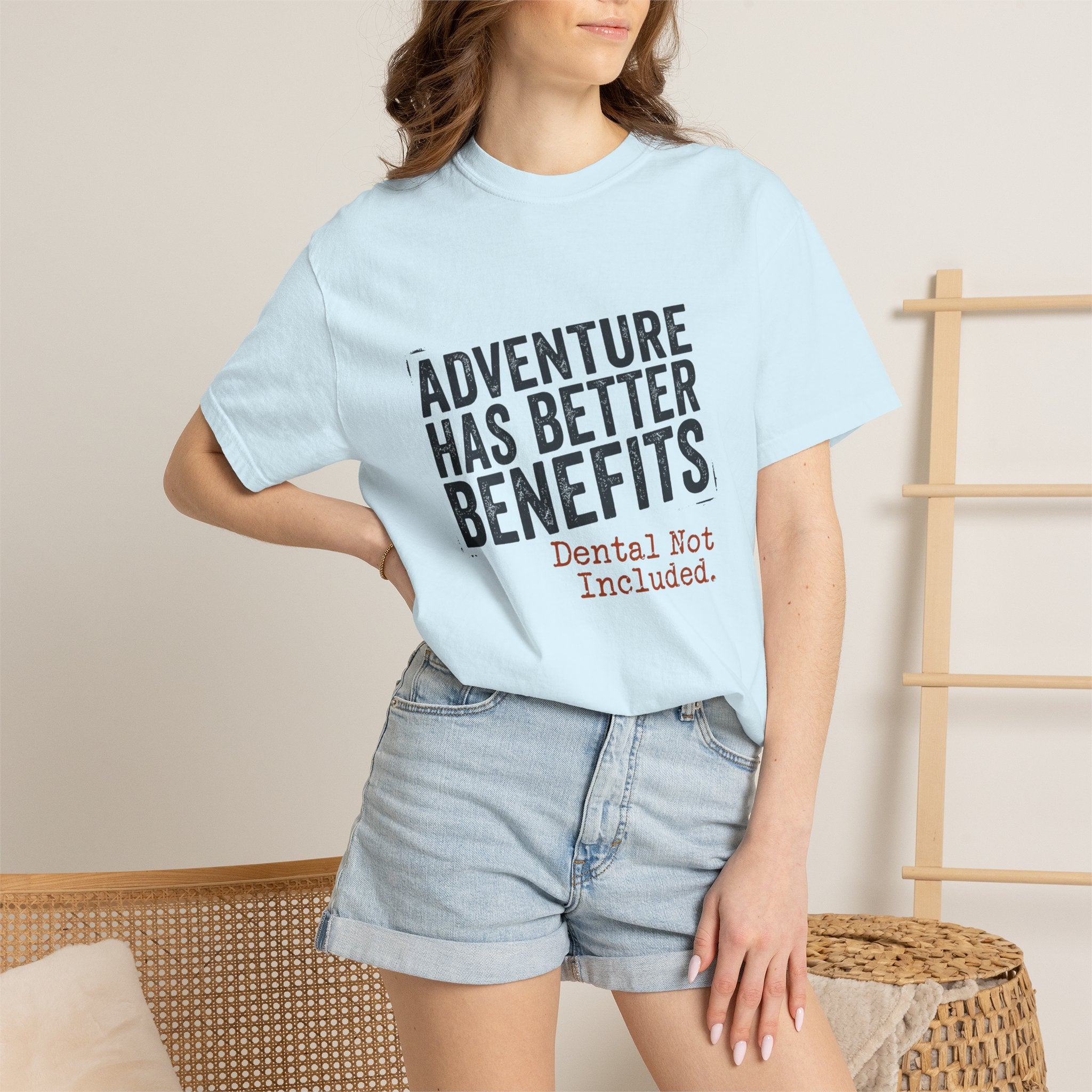 Adventure Has Better Benefits - T-Shirt