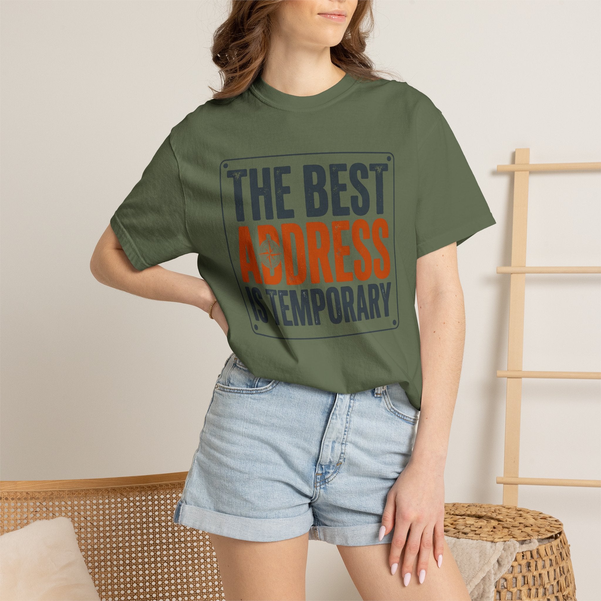 The Best Address Is Temporary - T-Shirt