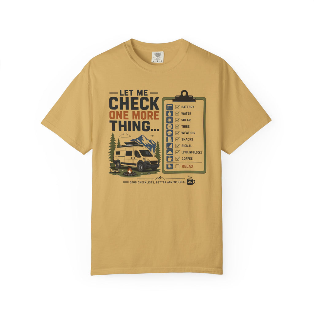 Let Me Check One More Thing - T-Shirt