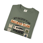 My Backup Plan Has A Backup Plan - T-Shirt