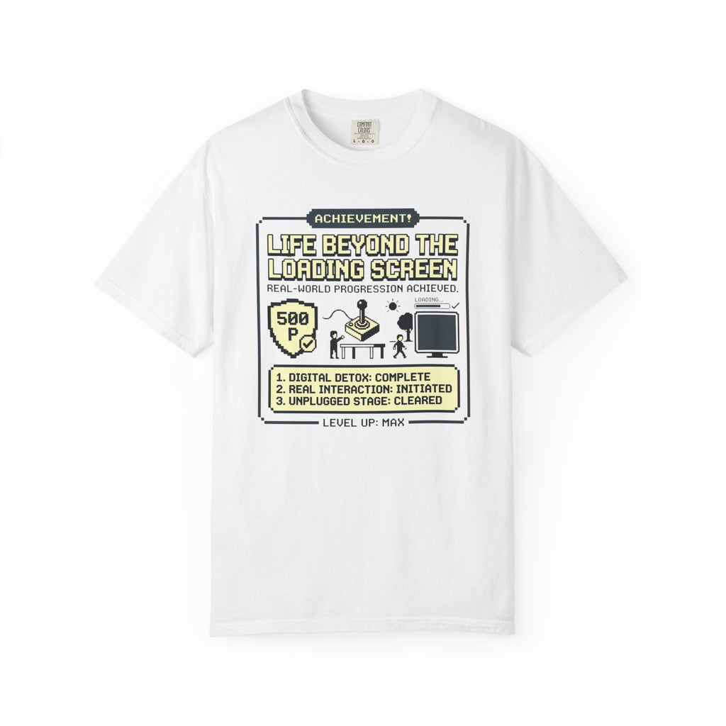 Life Beyond The Loading Screen - T-Shirt