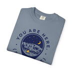 You Are Here Stay A While - T-Shirt