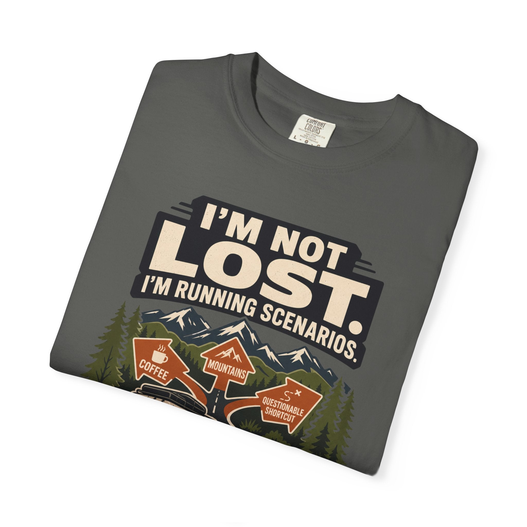 I M Not Lost I M Running Scenarios - T-Shirt