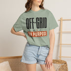 Off Grid On Purpose - T-Shirt