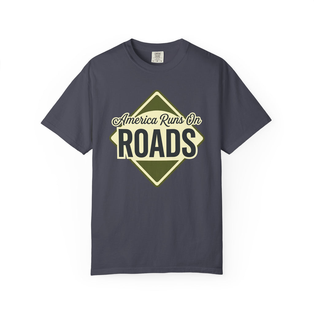 America runs On Roads - T-Shirt
