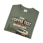 The Coffee Test Never Lies - T-Shirt