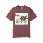 Less Screen Time More Green Time - T-Shirt
