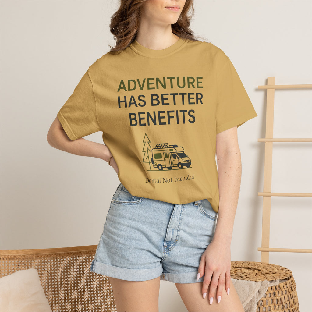 Adventure Has Better Benefits - T-Shirt