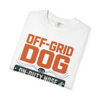 Off Grid Dog On Duty Nose - T-Shirt